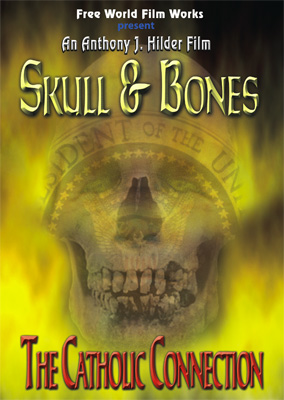 The Skull and Bones: The Catholic Connection, An Anthony J Hilder Film